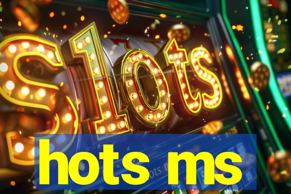 hots ms